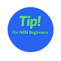Tip N8N Beginners